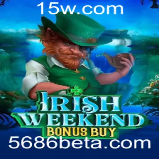 Descubra o Novo Jogo IrishWeekendBonusBuy: Entre na Aventura com 5686bet
